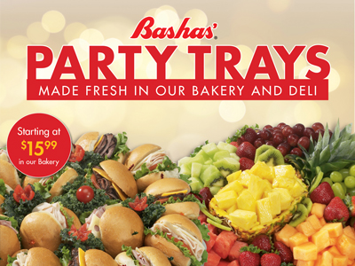 Bashas' Party Trays starting at $13.99. Made fresh in our bakery and deli. Custom orders available. Please call ahead or visit our bakery or deli to place your order. Party planning and catering page