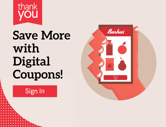 Bashas' Personal Thank You! Digital Coupon Savings on your favorite items. Personal Thank You Digital Coupons page